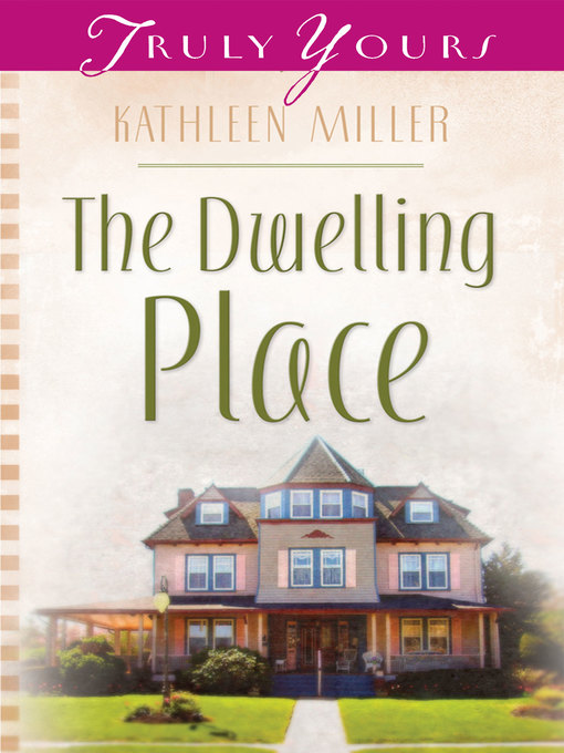 Title details for Dwelling Place by Kathleen Y'Barbo - Wait list